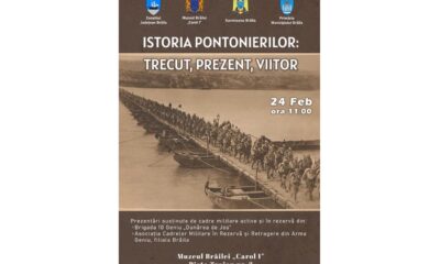 „Istoria pontonierilor”, la Muzeul Brăilei „Carol I”