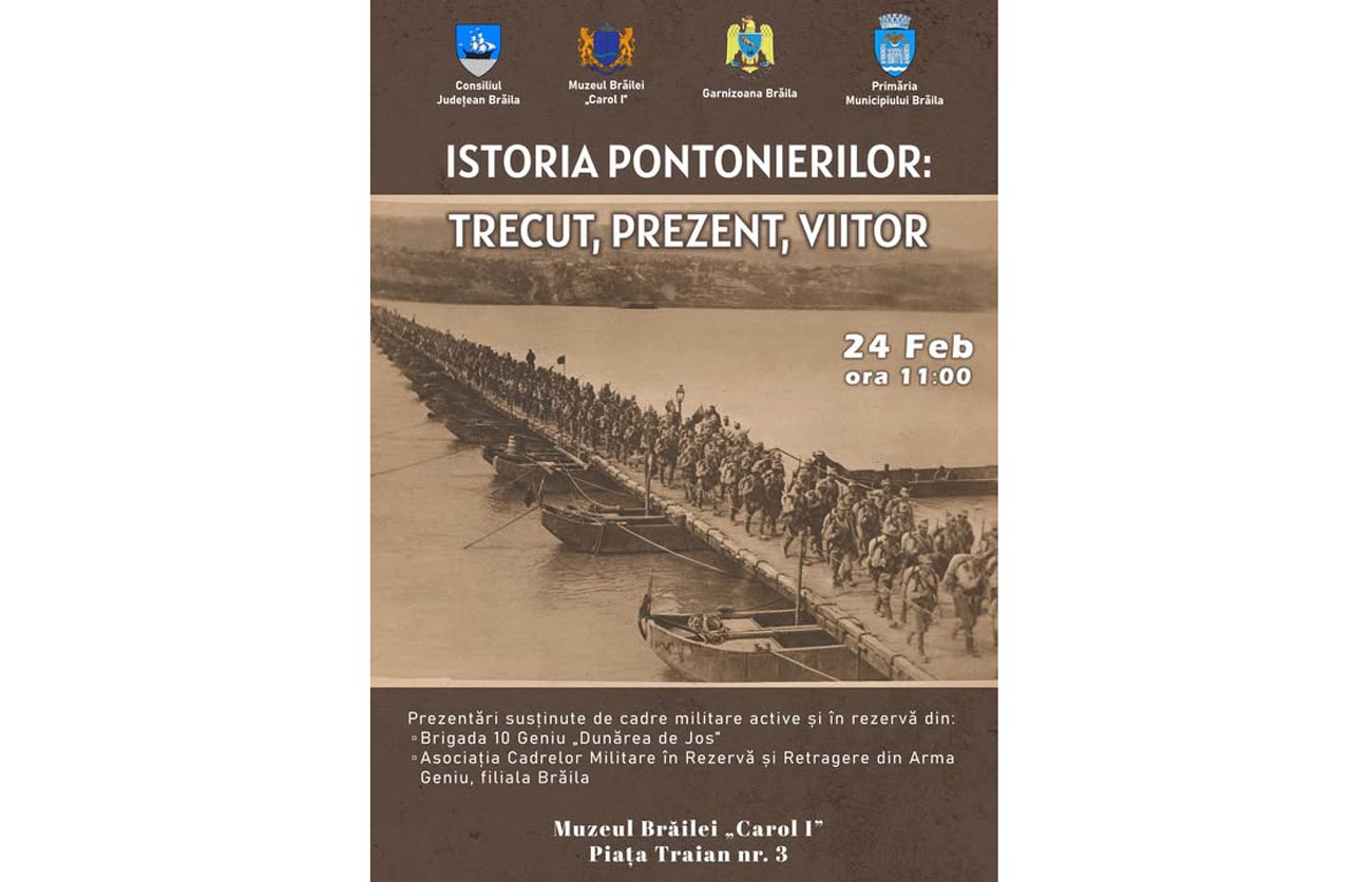 „Istoria pontonierilor”, la Muzeul Brăilei „Carol I”