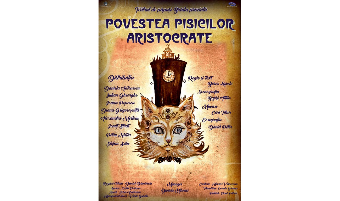 “Povestea pisicilor aristocrate”, premieră la Teatrul de Păpuși Brăila