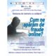 „Cum ne apărăm de fraudele online?”