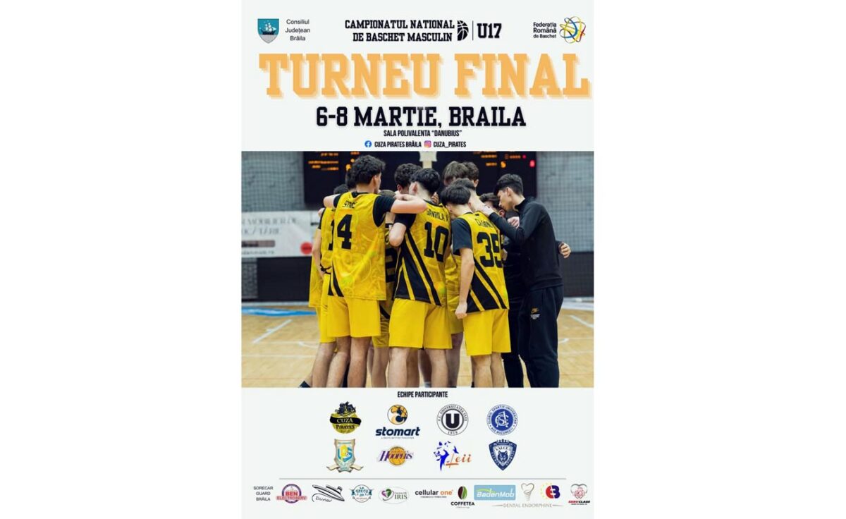Turneul Final Under 17 - trei zile cu baschet la Brăila