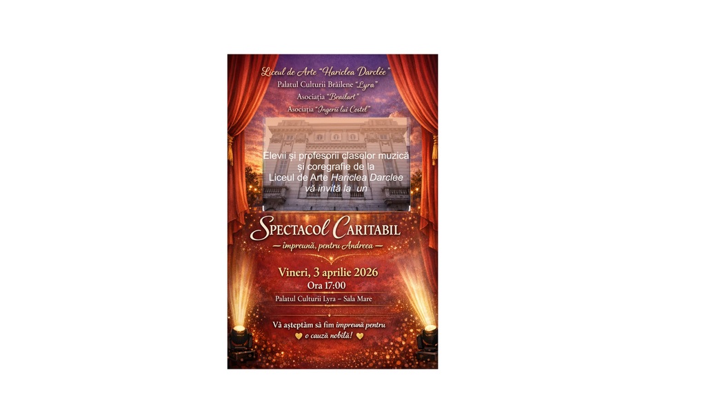 ”Împreună, pentru Andreea” – spectacol caritabil la Palatul ”Lyra”
