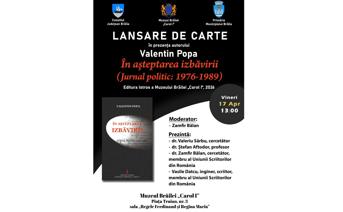 • vineri, 17 aprilie, de la ora 13:00, Sala „Regele Ferdinand I și Regina Maria” a muzeului brăilean va găzdui lansarea cărții „În așteptarea izbăvirii (Jurnal politic: 1976-1989)”, autor Valentin Popa • moderator al lansării de carte: dr. Zamfir Bălan, cercetător la Muzeul Brăilei „Carol I”