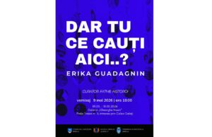 Sâmbătă, 9 mai: vernisajul Expoziției de artă vizuală „Dar tu ce cauți aici...?”