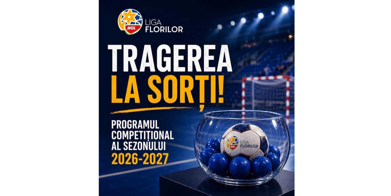 Programul meciurilor din Liga Florilor 2026-2027. HC Dunărea începe campionatul în deplasare, la nou-promovata Știința București