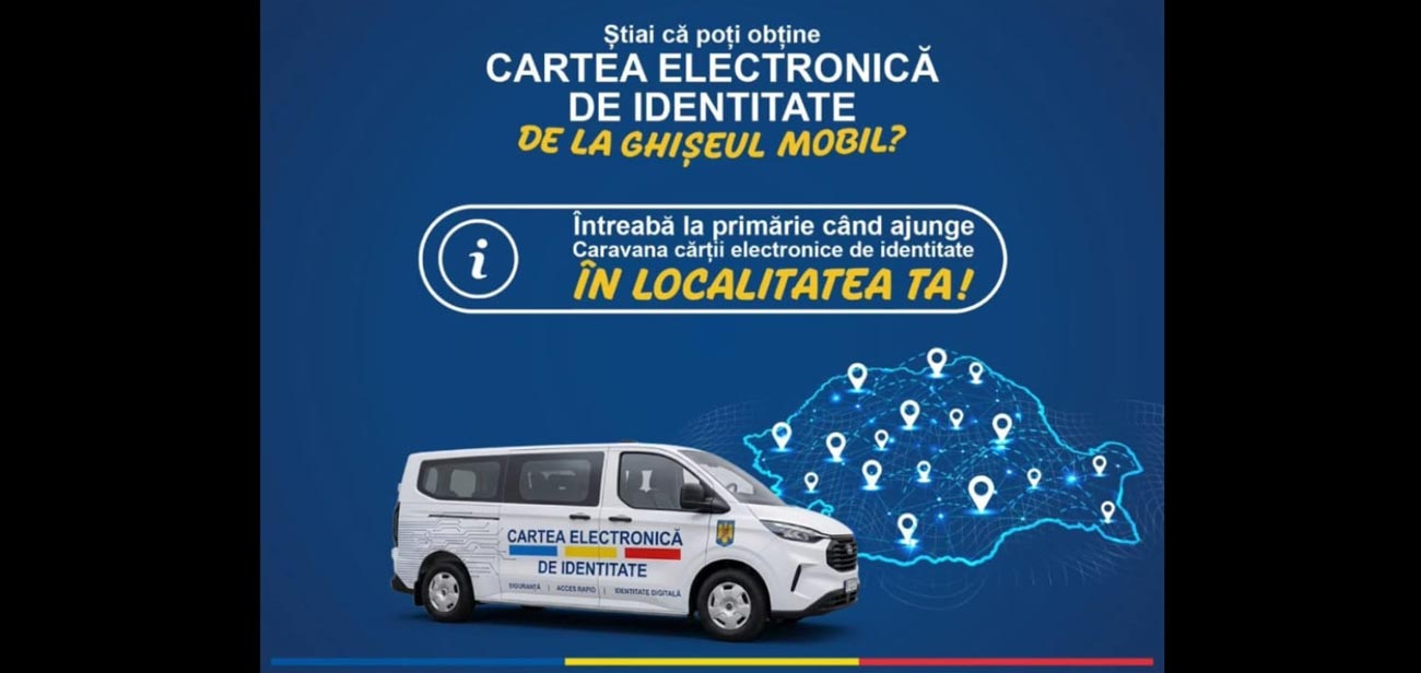 Caravana pentru eliberarea Cărții Electronice de Identitate ajunge la Gemenele