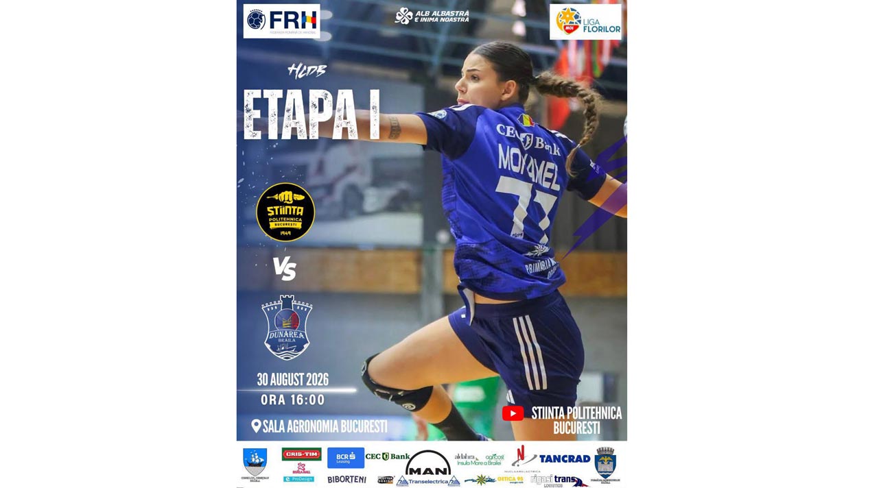 Start Liga Florilor 2026-2027. HC Dunărea Brăila joacă în deplasare la nou-promovata Știința Politehnica București