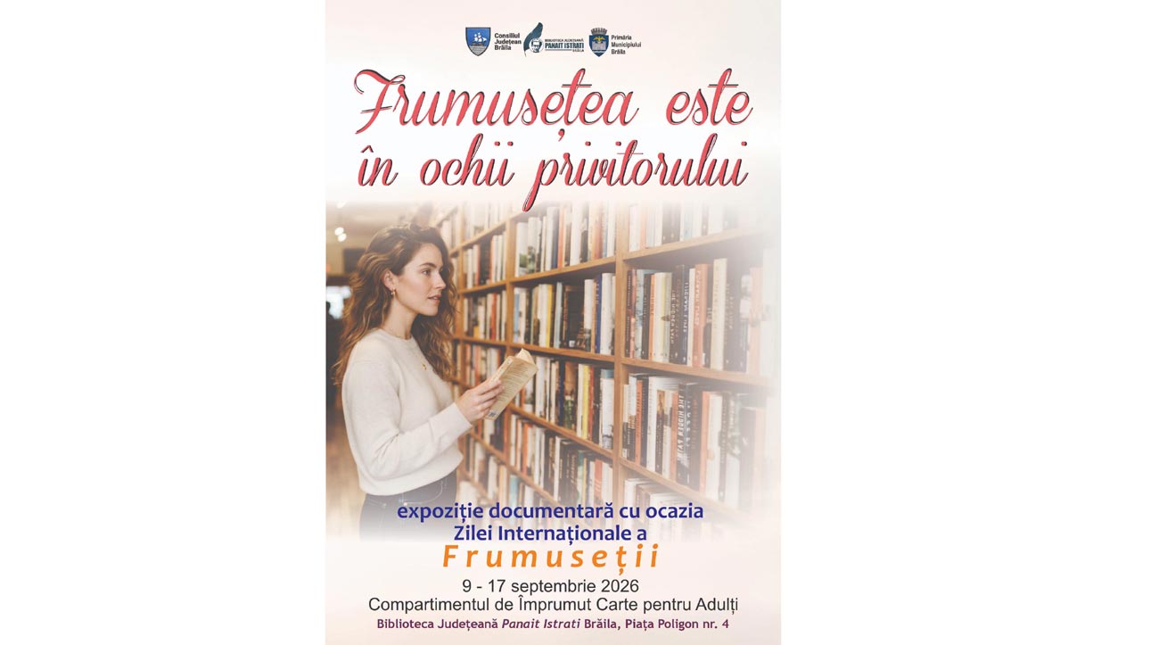„Frumusețea este în ochii privitorului”. Expoziție documentară la Biblioteca Județeană